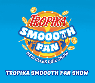 Tropika Smoooth Fan Show