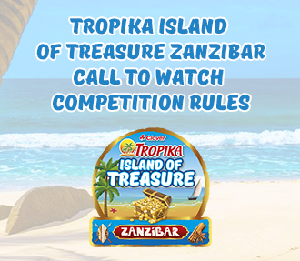 TROPIKA ISLAND OF TREASURE ZANZIBAR CALL TO WATCH COMPETITION terms and conditions